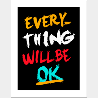 Everything will be ok Posters and Art